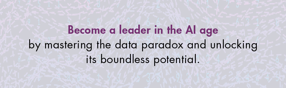 Mastering the Data Paradox